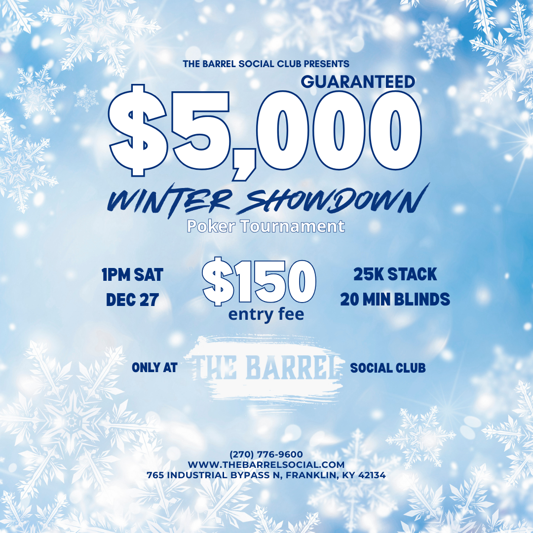 $150 Winter Showdown $5k GTD — The Barrel Social Club Poker