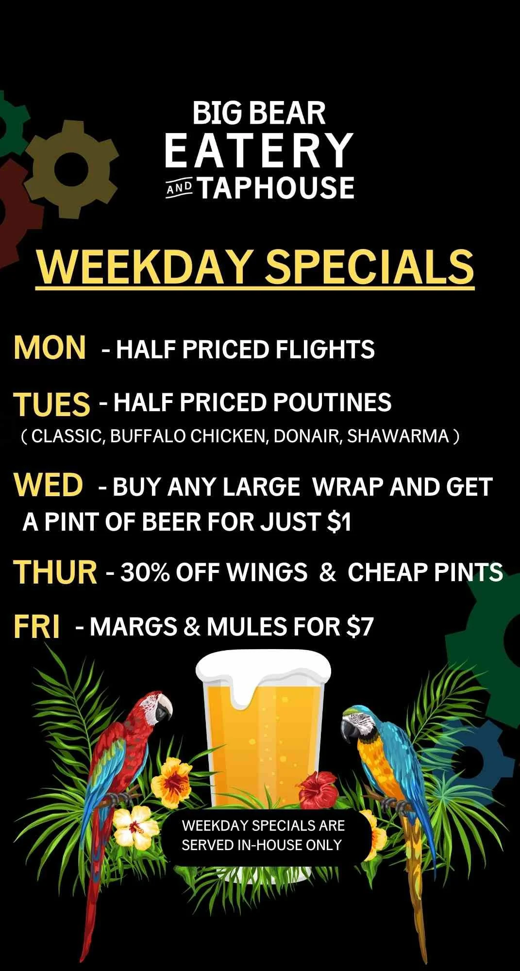 Weekly specials menu for Big Bear Eatery and Taphouse with offers on flights, poutines, beer, wings, and mules, featuring colorful parrots and a pint of beer.