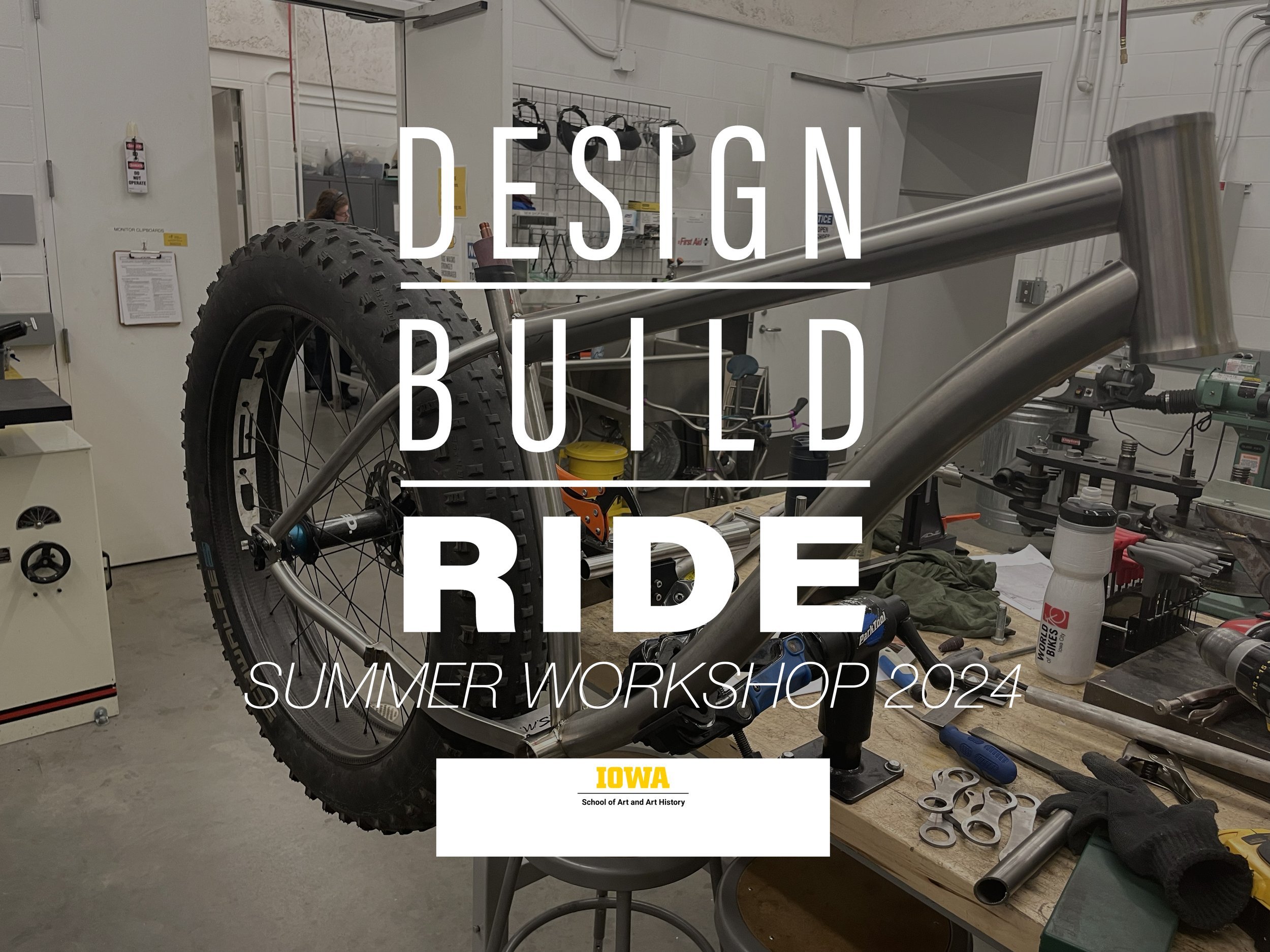 DESIGN, BUILD, RIDE SUMMER WORKSHOP 2024