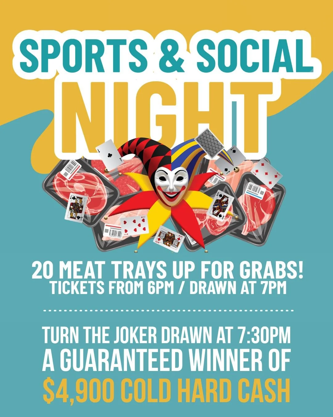 This week's Sports &amp; Social Raffle is a MUST-WIN! 💰🃏 We have a guaranteed winner for $4,900 cold hard cash with &quot;Turn the Joker&quot; drawn at 7:30pm.

But wait, there's more! Before the cash prize, stick around for our massive meat raffle