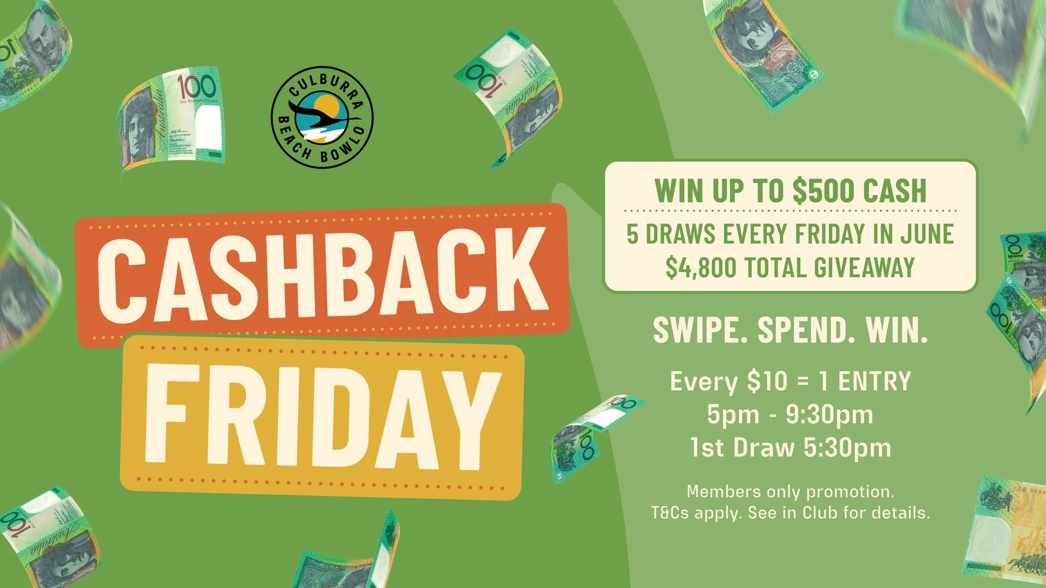 💰💰💰 Cash Back Friday Tonight @ The Bowlo 🤑

Spend $10 or more between 5.30pm to 9.30pm for your chance to win!

Draw Time	Prize (each Friday)
🕔 5:30 PM	$100.00 cash
🕔 6:30 PM	$150.00 cash
🕔 7:30 PM	$200.00 cash
🕔 8:30 PM	$250.00 cash
🕔 9:30 