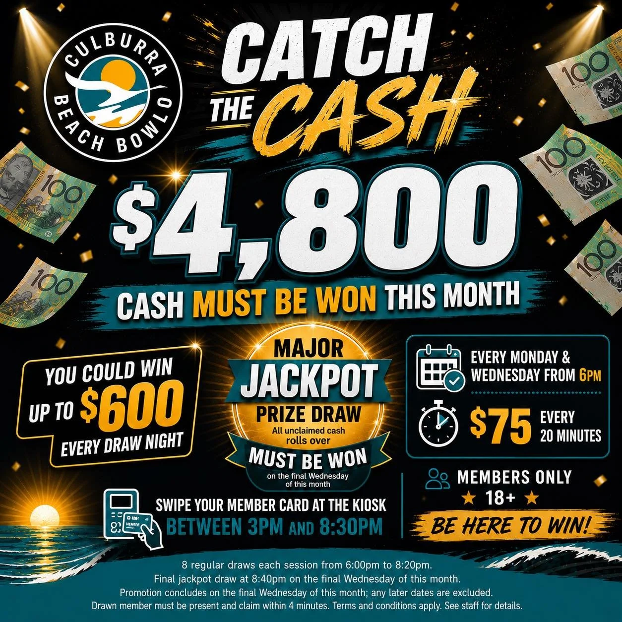 🚨 CATCH THE CASH! 🚨

💰 $4,800 CASH up for grabs this August!

📅 Every Monday &amp; Wednesday

🎟️ Simply swipe your member card at the Kiosk between 3pm&ndash;8:15pm to enter that&rsquo;s it!

🎰 8 draws every session, $75 CASH each draw

🔥 Miss