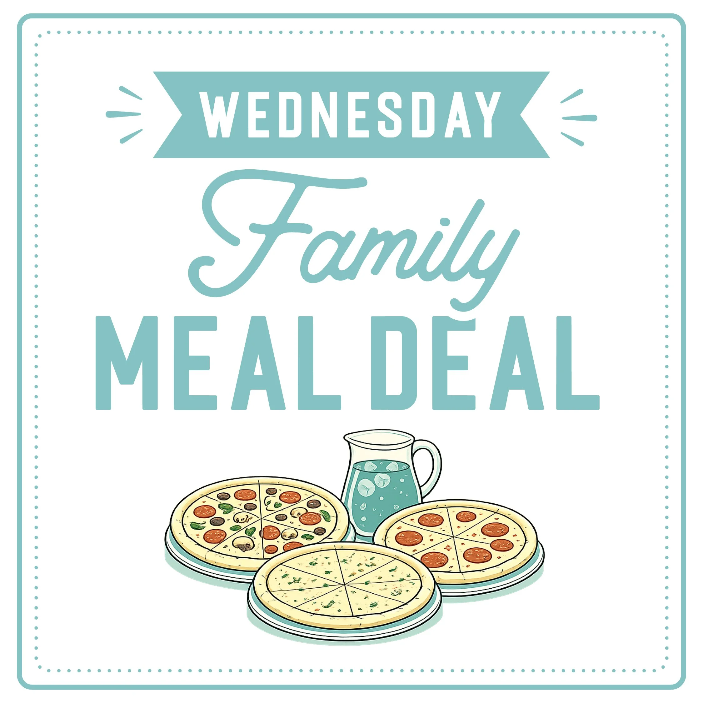 Illustration of three pizza pies and a pitcher of water, with the text 'Wednesday Family Meal Deal' at the top.
