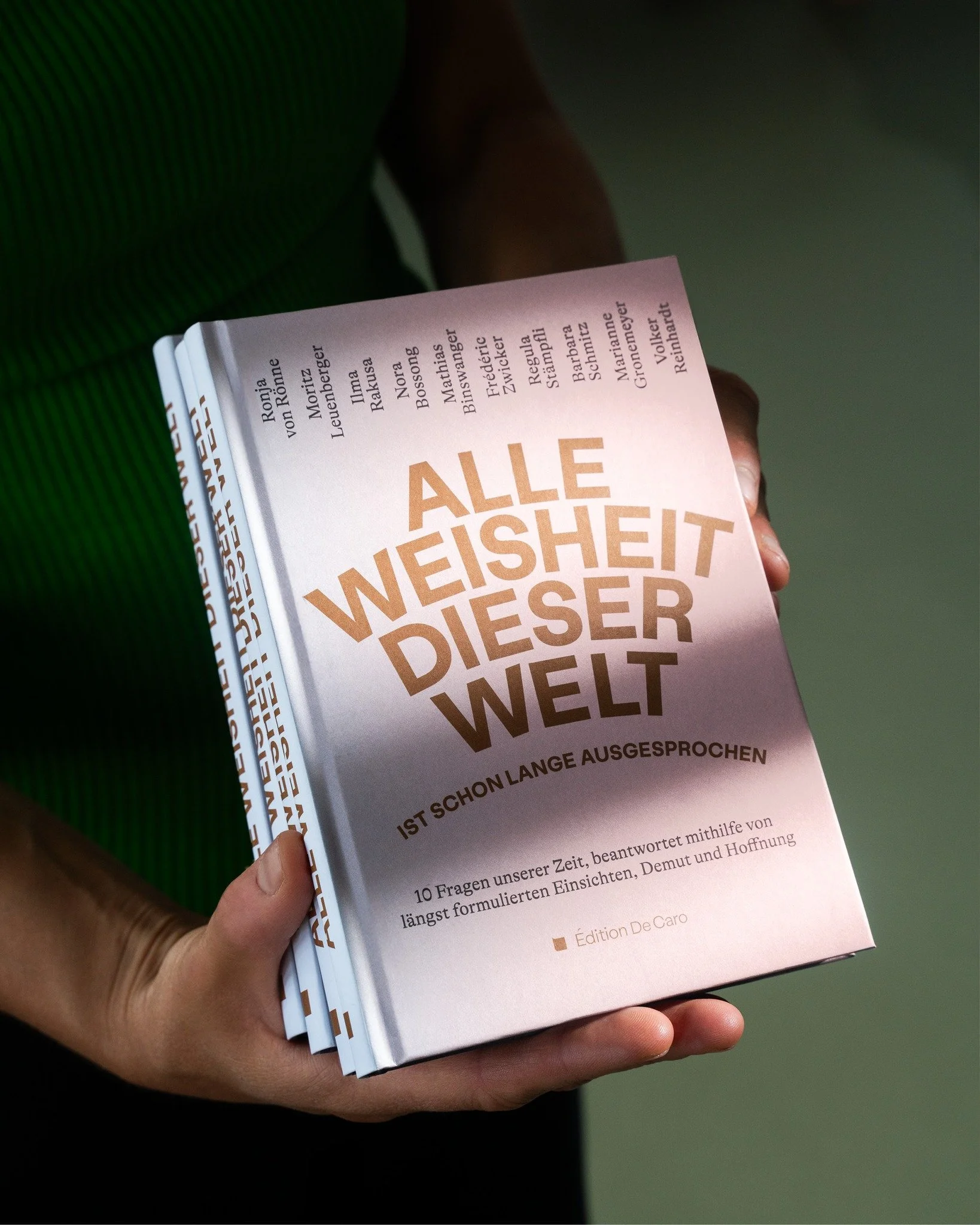 Alle Weisheit dieser Welt ist schon lange ausgesprochen &mdash; &Eacute;dition De Caro

#bookdesign #editorialdesign #editiondecaro #2024