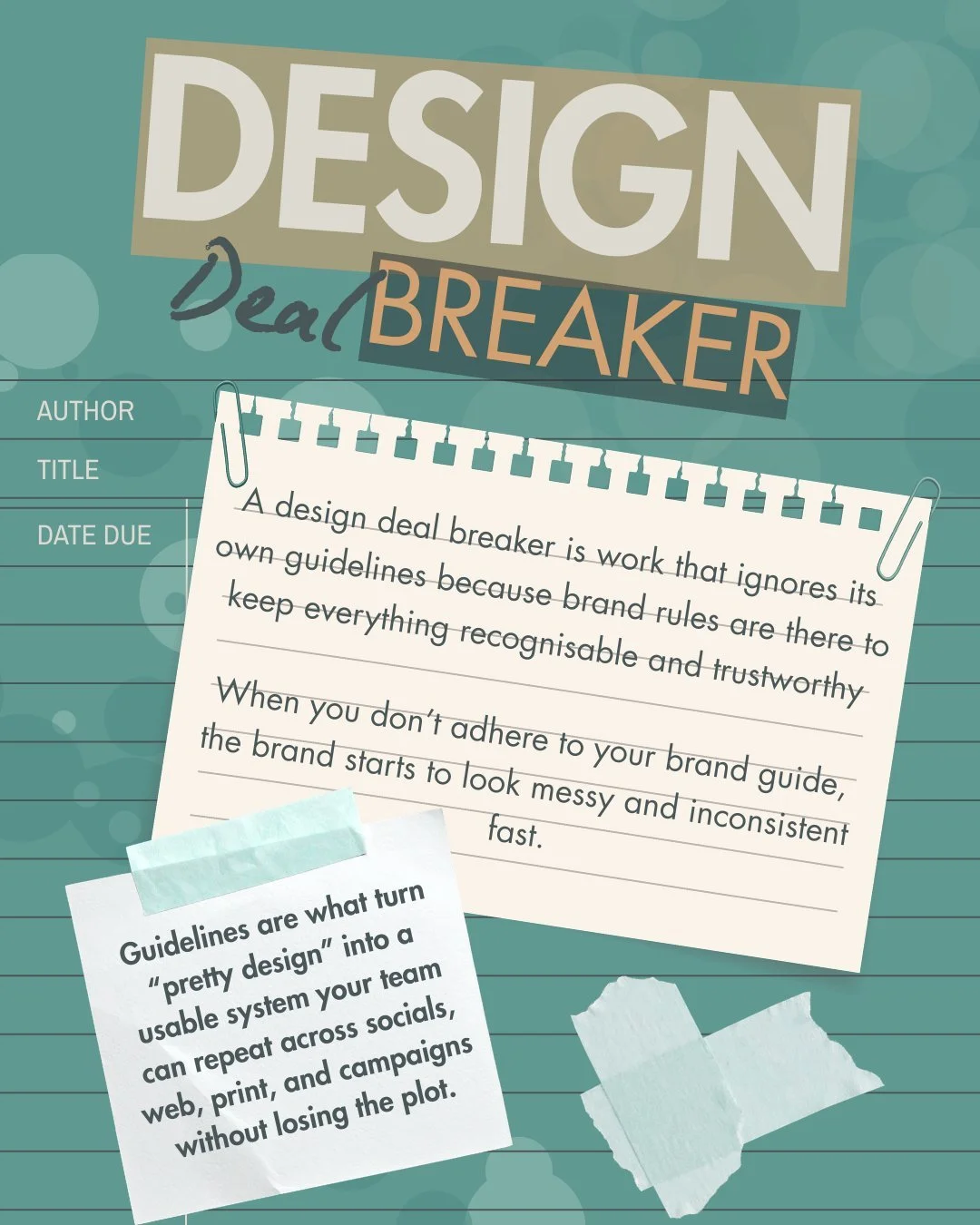 Another design deal breaker is work that ignores its own guidelines. If you&rsquo;ve got brand rules and you&rsquo;re not using them, the brand starts to unravel fast like buying a map and then proudly driving into the ocean anyway.

Brand guidelines