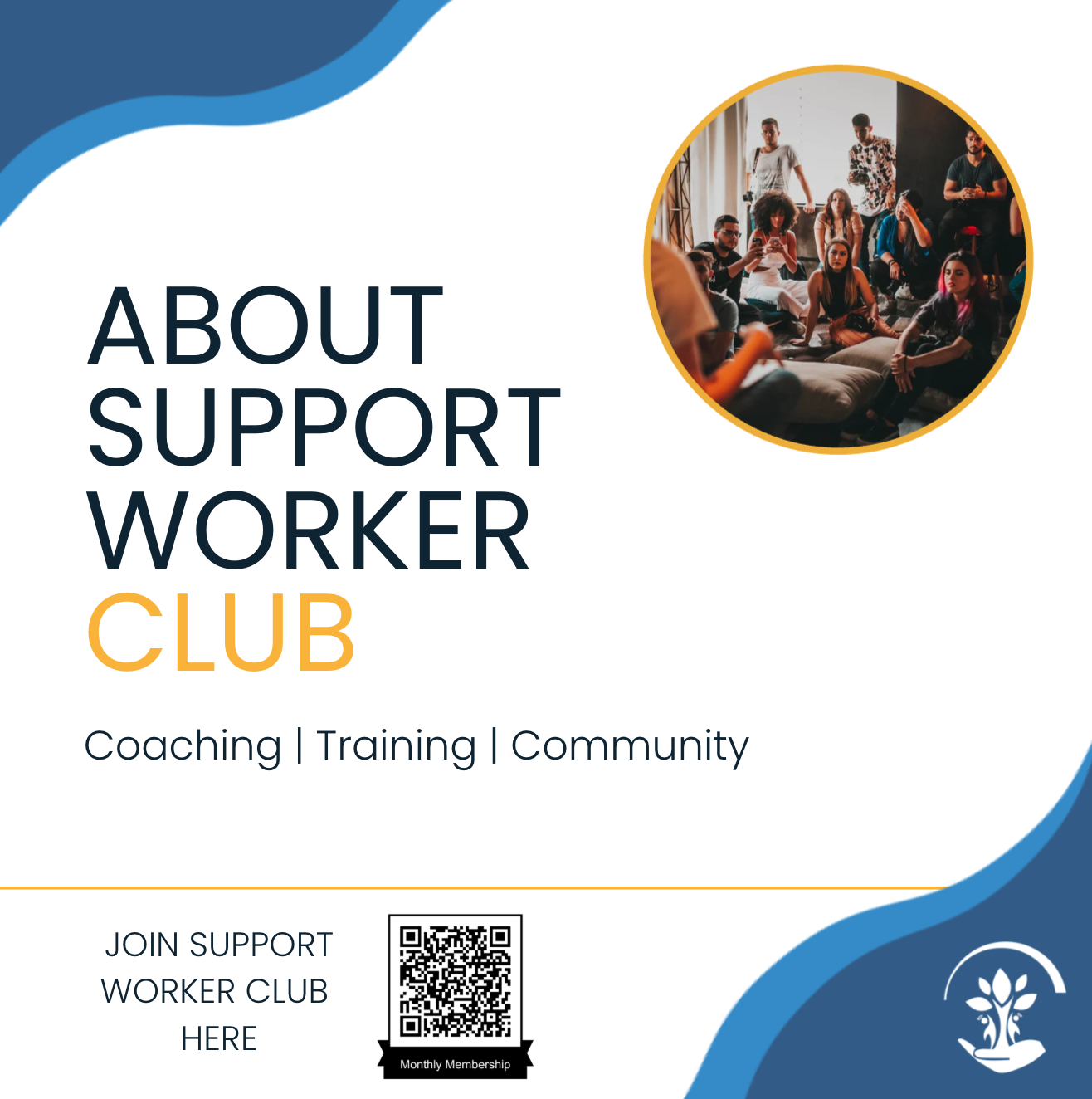 A social media post about the Support Worker Club. In the top right corner is a picture of a group of people with a thin golden border. The top left and bottom right corners have a blue wave design. There is a QR code in the bottom centre.