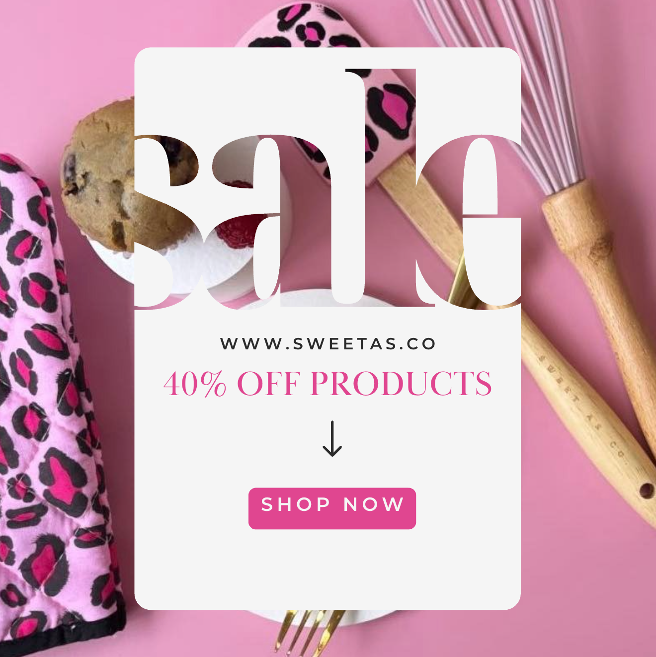 Pink leopard print oven mitt and spatula with a white box overlayed with "sale" cut out. Text says "40% off products" and "Shop now" with a URL of the website