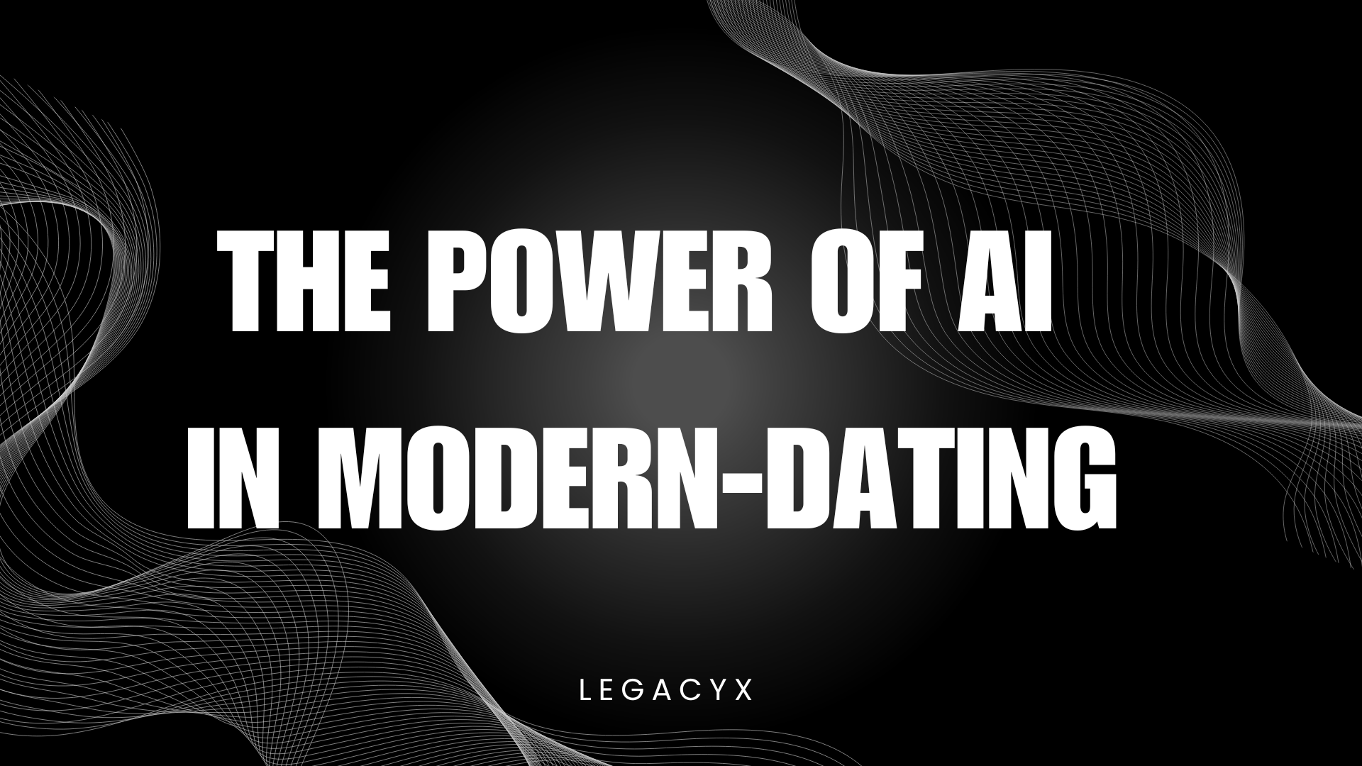 Why AI Is Transforming Modern Dating (And What It Means for You)