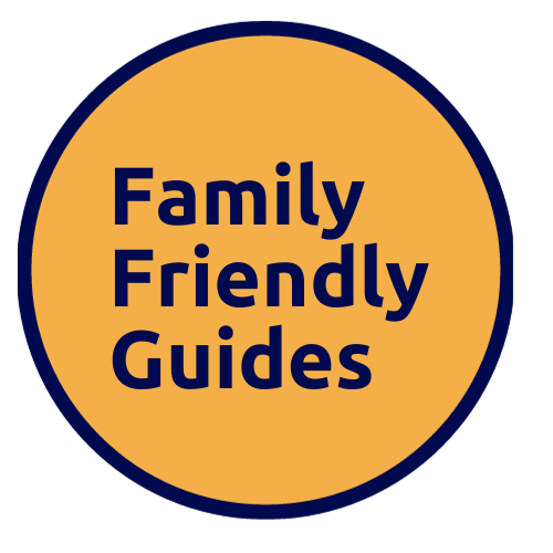 Family Friendly Guides