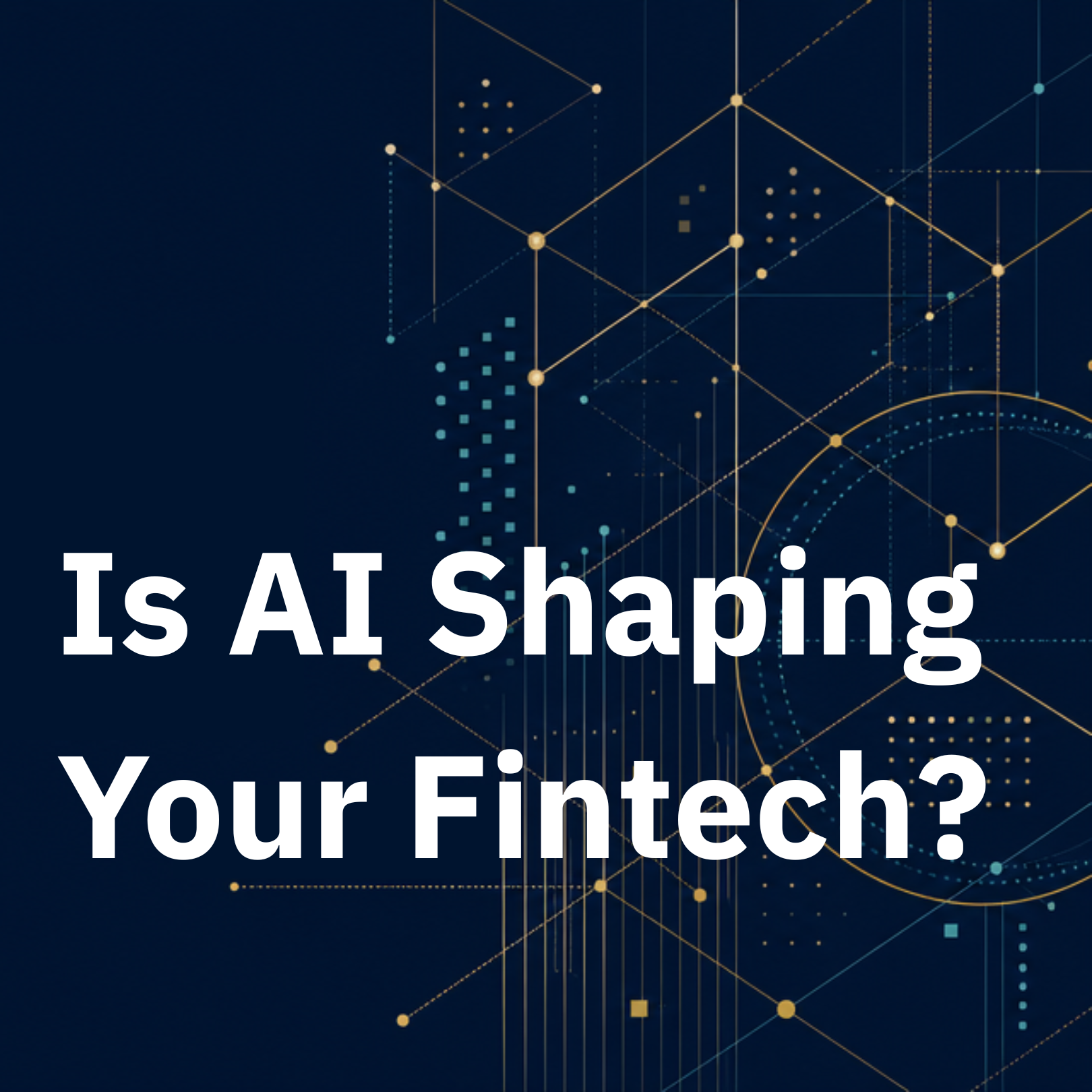 Is AI Shaping Your Fintech?