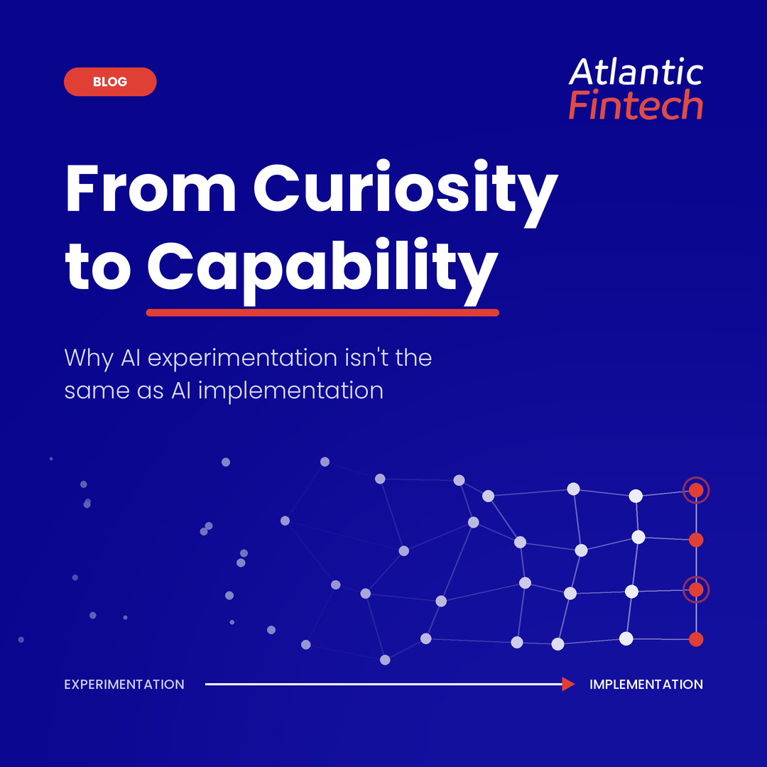 From Curiosity to Capability: Why AI Experimentation Isn't the Same as AI Implementation