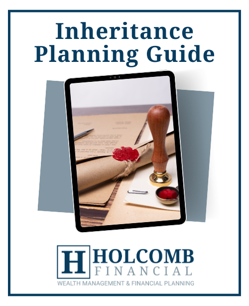 Inheritance Planning Guide — Holcomb Financial | Financial Advisor ...