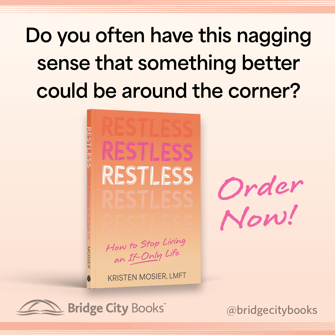 A promotional graphic featuring a book titled 'Restless' by Kristen Mosier, LMFT. The graphic asks if the viewer often has a nagging sense that something better could be around the corner, with a pink handwritten-style text saying 'Order Now!' on a light pink background, and a logo and social media handle at the bottom.