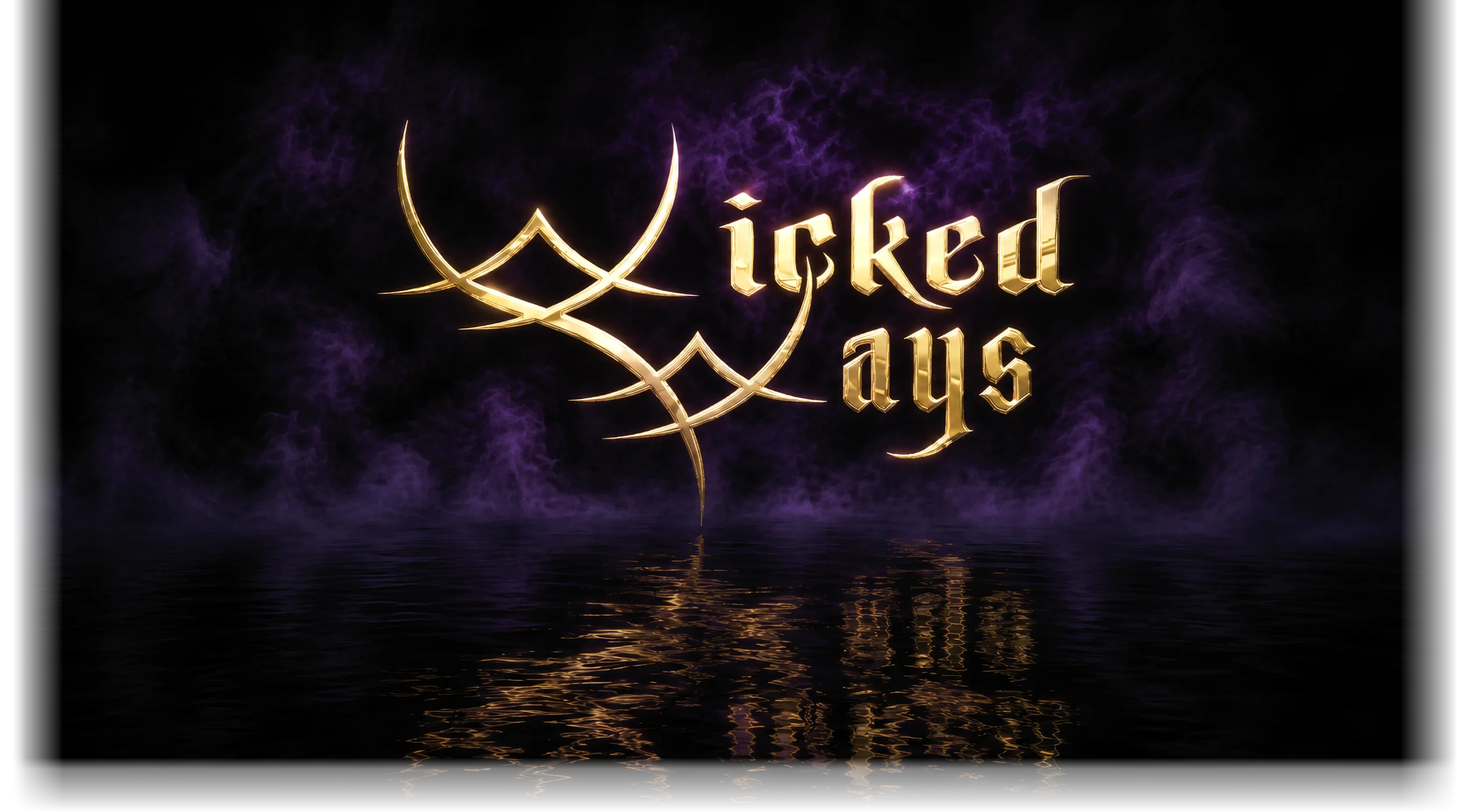 The image features the words "Wicked Ways" in glowing, golden, Gothic-style font with a dark background and purple smoky effects surrounding the text, reflected on water.