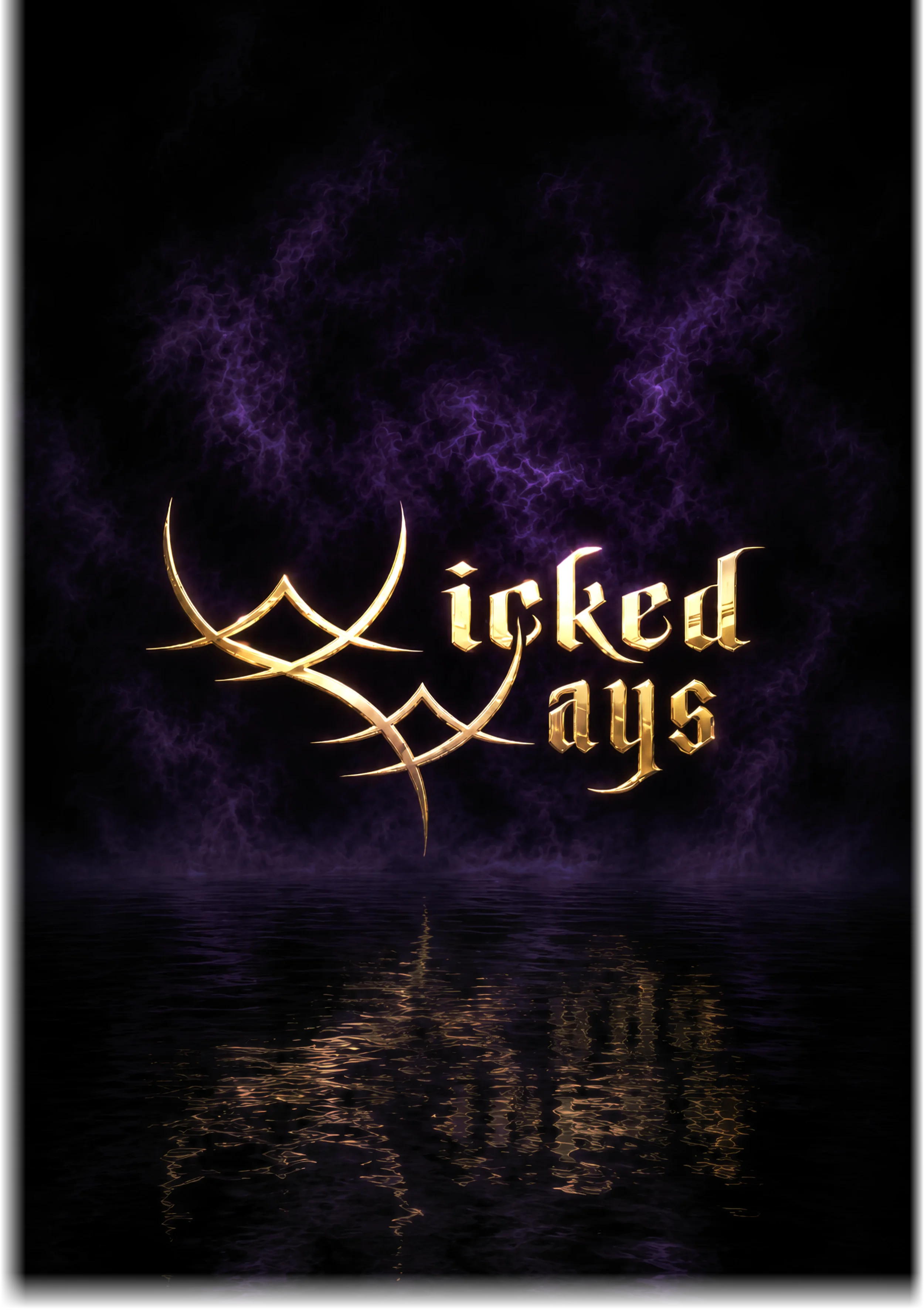 Dark background with purple lightning effect and gold text that reads 'Wicked Ways', reflected on water.