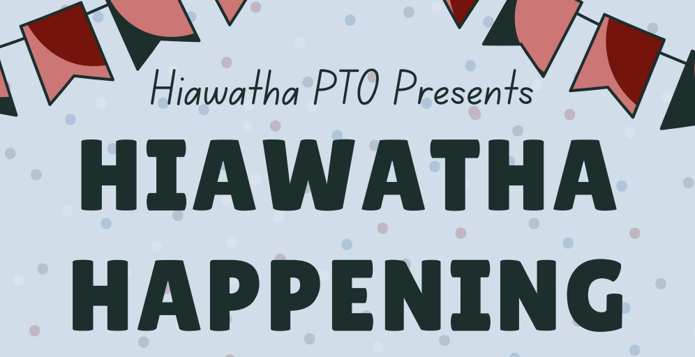 Hiawatha Happening