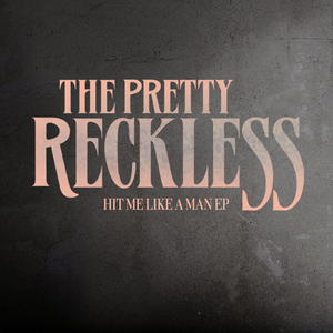 The_Pretty_Reckless_-_Hit_Me_Like_a_Man_EP.png