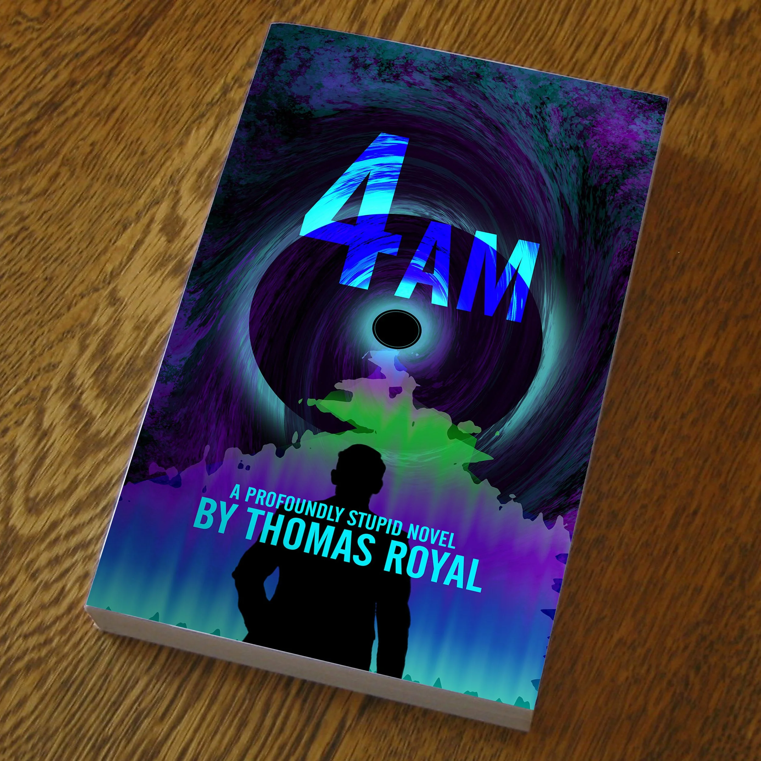 4AM: A Profoundly Stupid Novel (Signed Physical Copy)