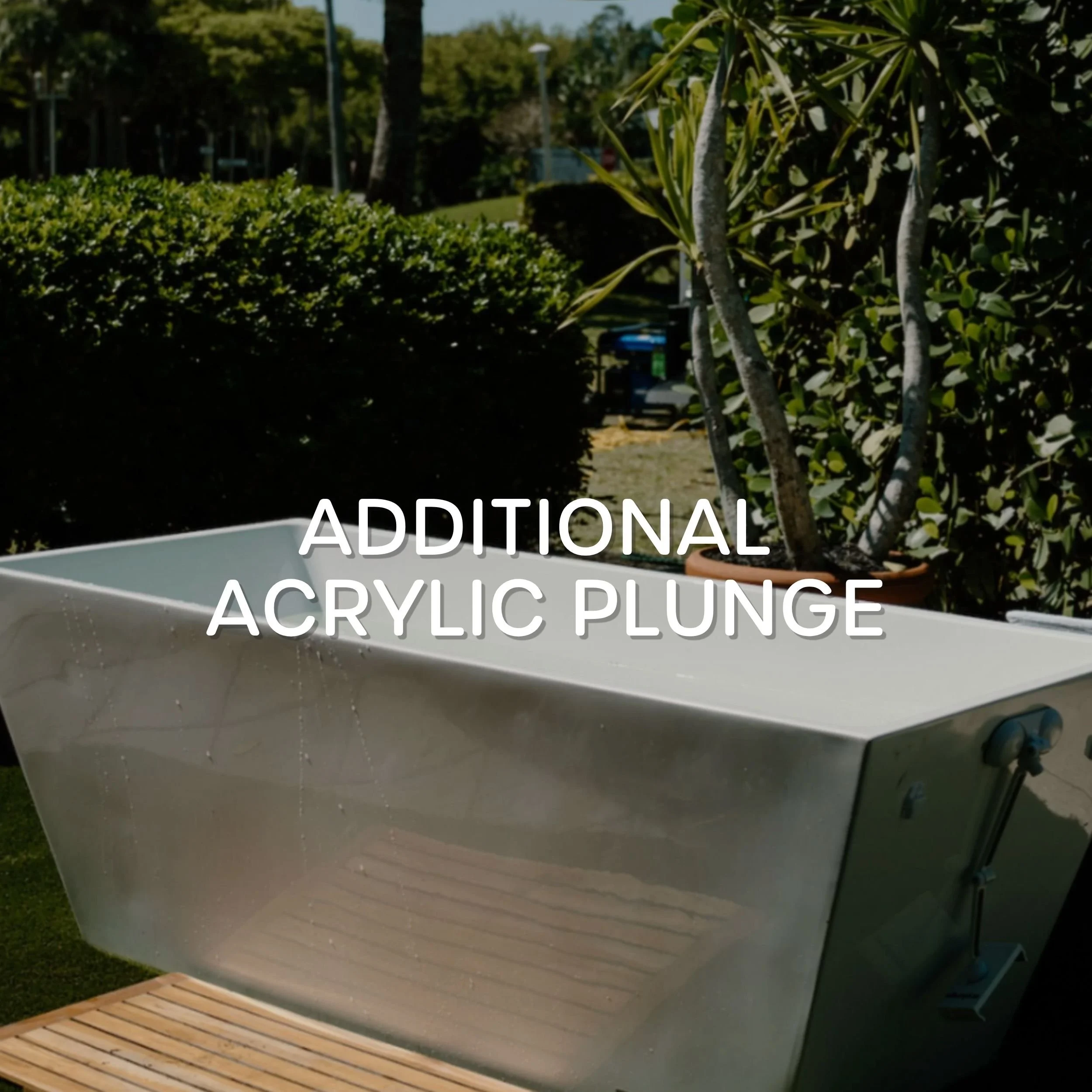 Additional Acrylic Cold Plunge