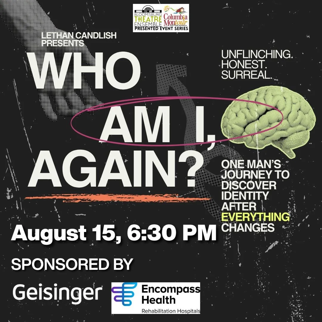 Who Am I, Again? August 15, 6:30 PM. Sponsored by Geisinger and Encompass Health.