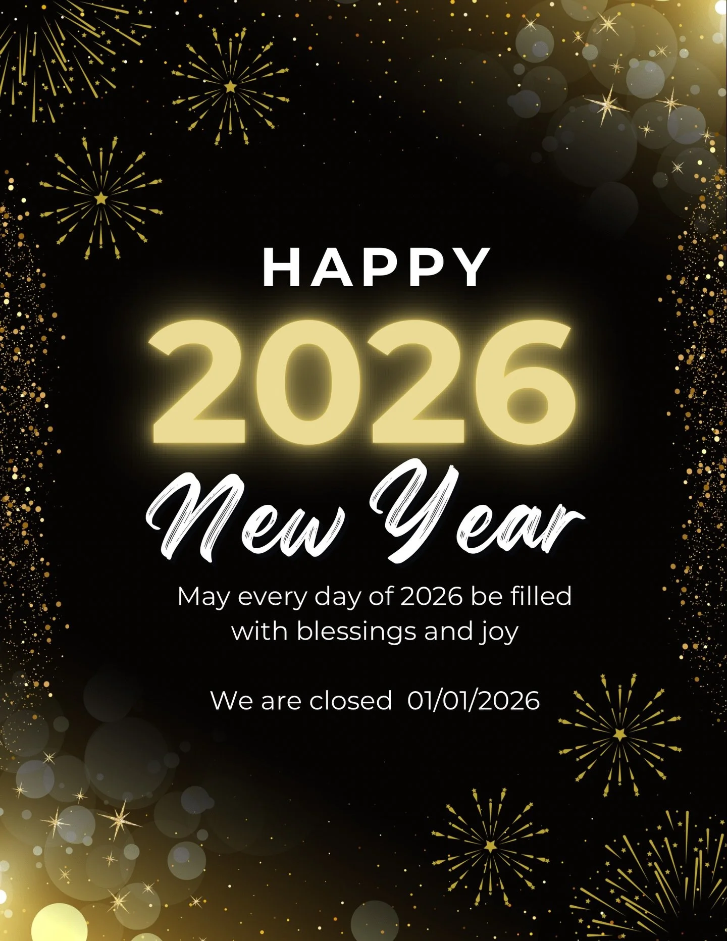 ✨ Happy New Year 2026! ✨
We&rsquo;re wishing everyone a year filled with blessings, joy, and new beginnings.

🕘 New Year&rsquo;s Eve Hours: 9:00 AM &ndash; 1:00 PM
📅 Closed: January 1, 2026

Thank you for an amazing year &mdash; we look forward to 