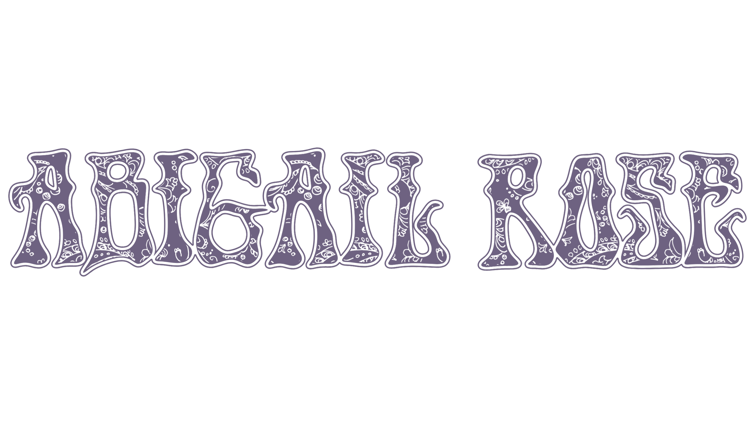 Abigail Rose written in purple, stylized, bubbly letters with decorative paisley patterns on a black background.