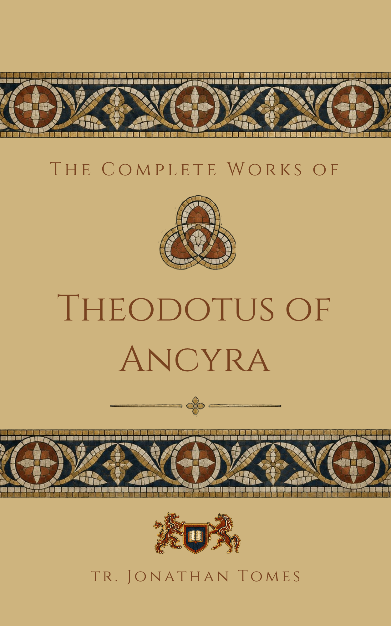 The Complete Works of Theodotus of Ancyra