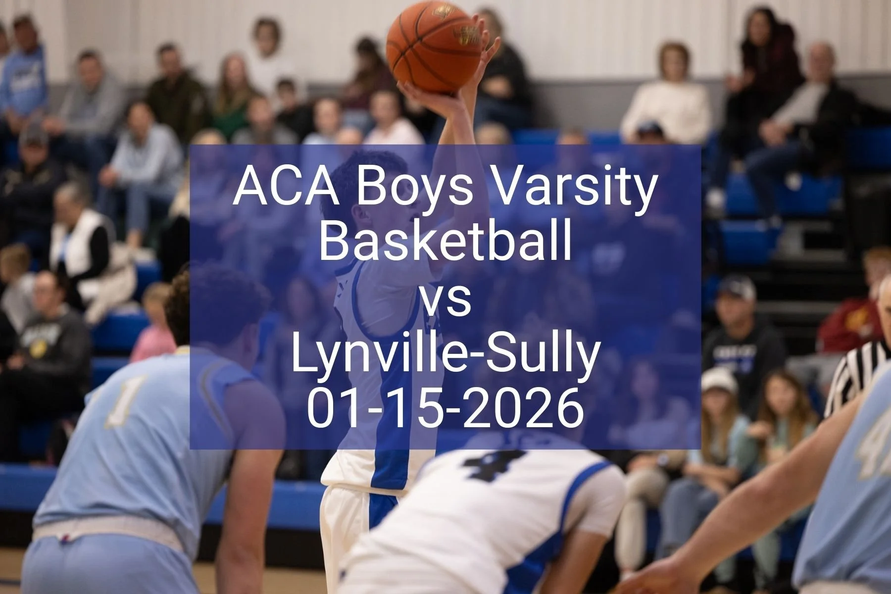 01-15-2026 ACA Varsity vs Lynville Sully