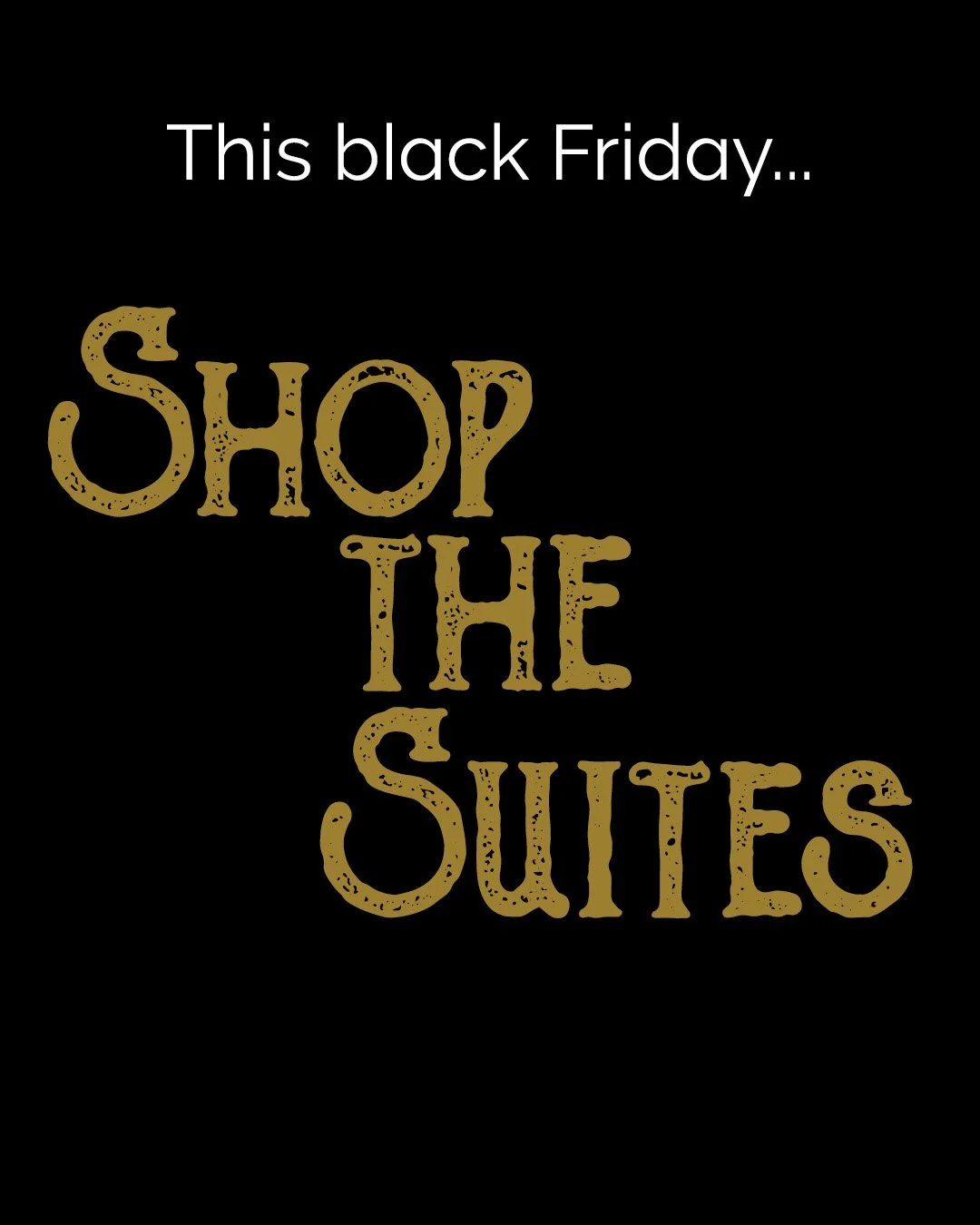 Visit the Suites this Black Friday to shop some incredible deals at incredible stores, all in one location! 
@interiormotives321 
@corazonsterling 
@sparkpermanentjewelrybar 
@elkhartmercantile 
@gigiselkhart 
@cocoandcommon 
@undercoverpopular
