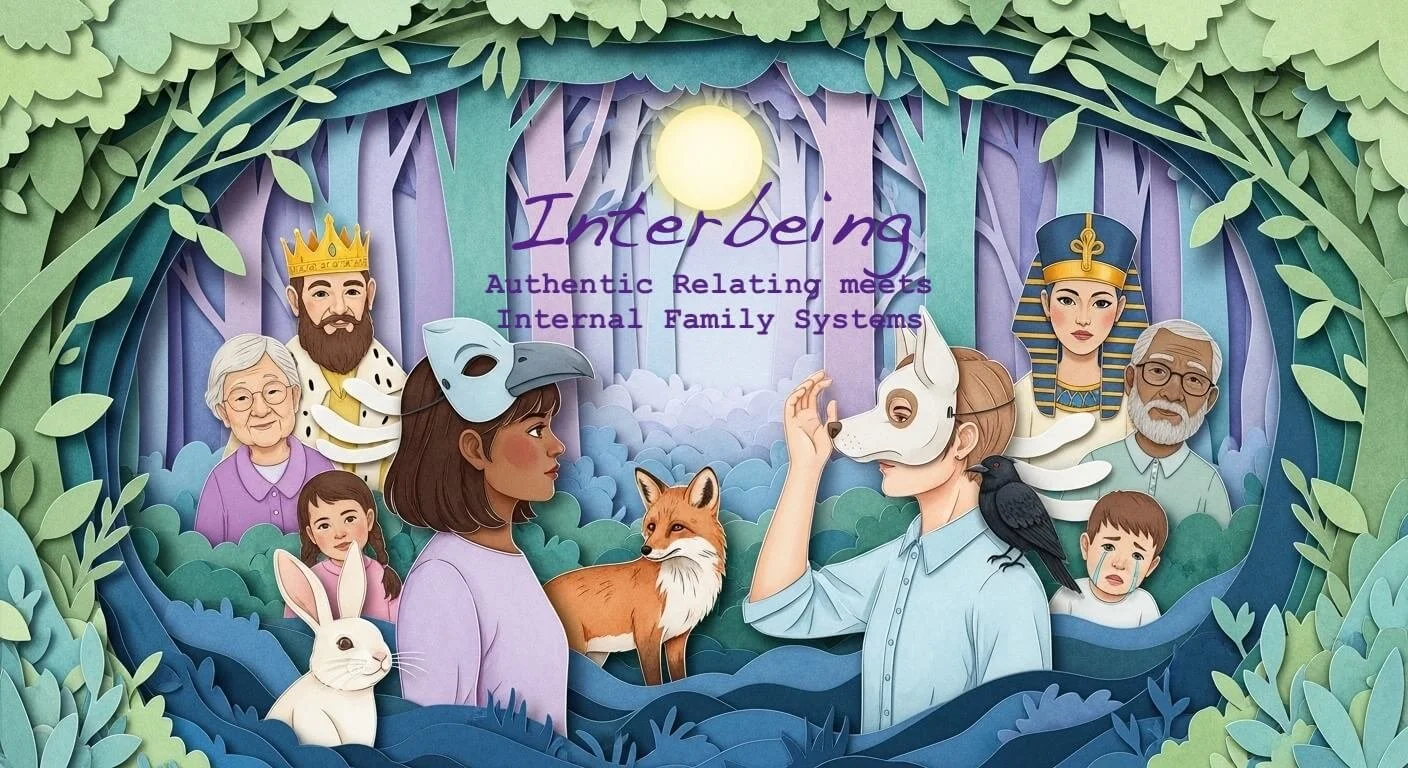 Interbeing – Authentic Relating Games meets Internal Family Systems (IFS)