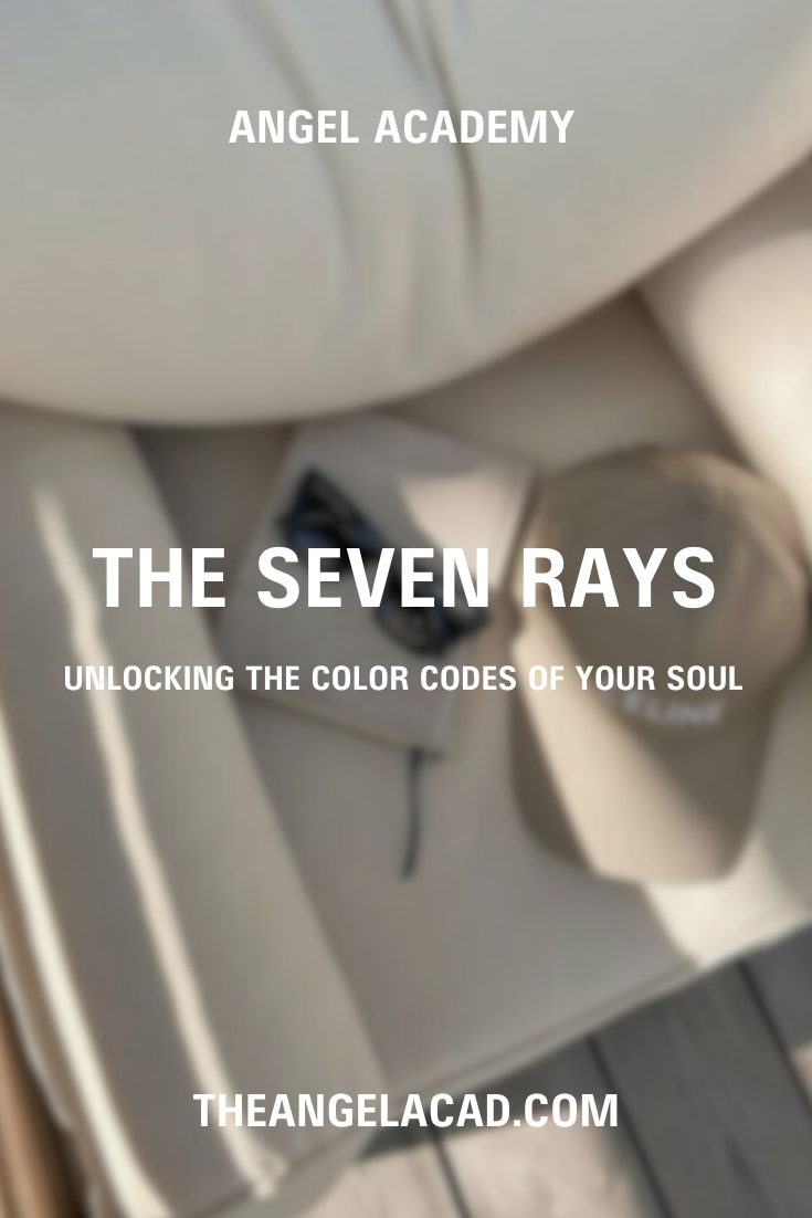 The Seven Rays of the Archangels: Unlocking the Color Codes of Your Soul