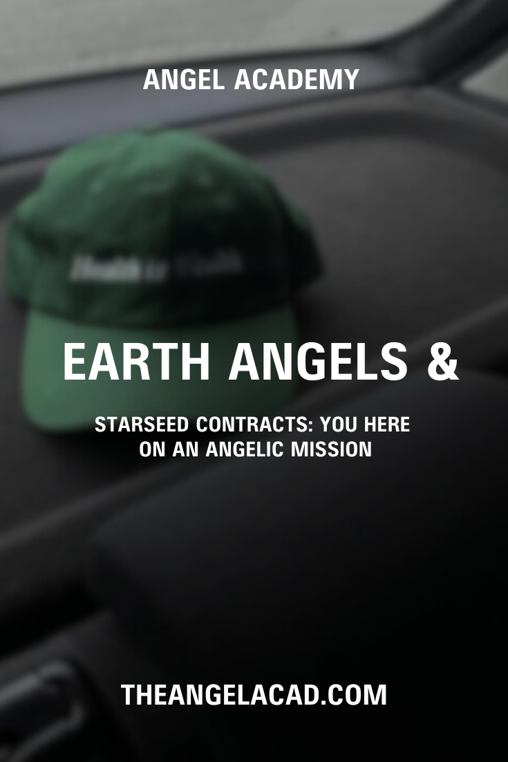 Earth Angels &amp; Starseed Contracts: You Here on an Angelic Mission