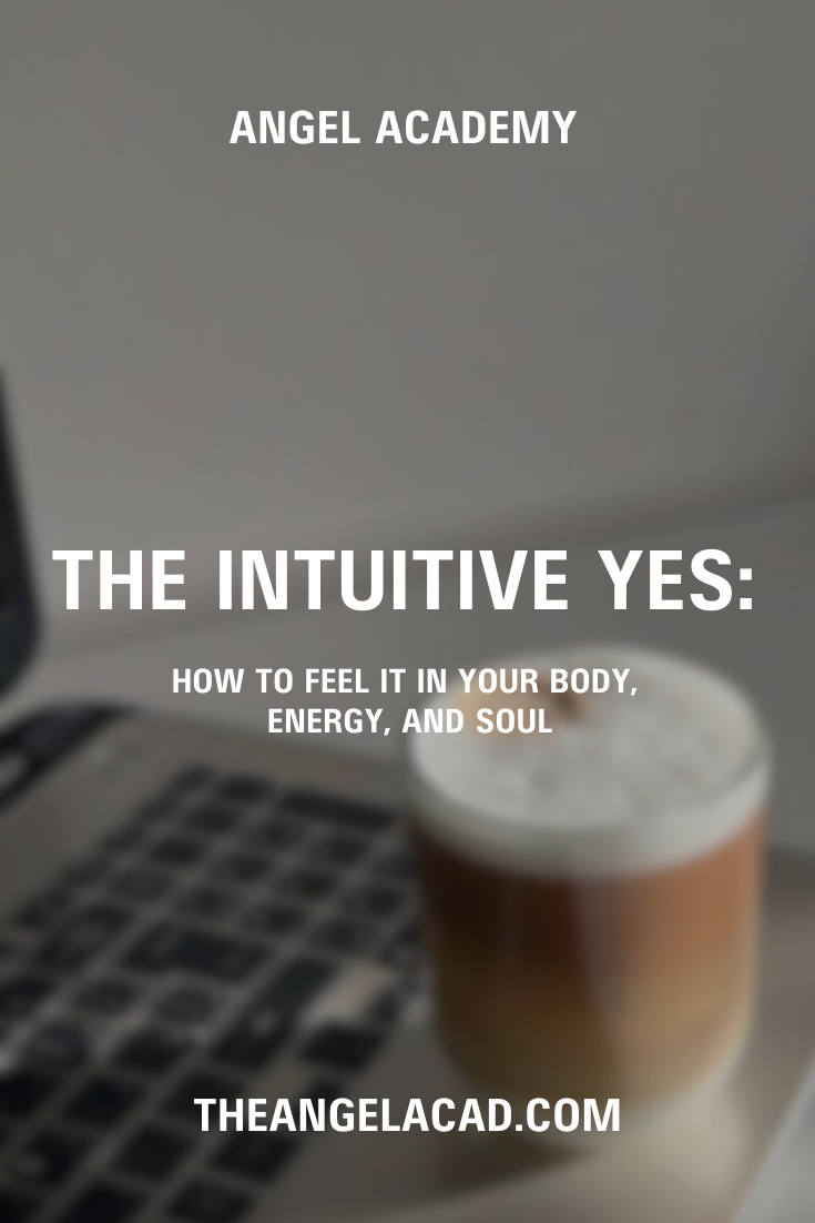 The Intuitive Yes: How to Feel It in Your Body, Energy, and Soul