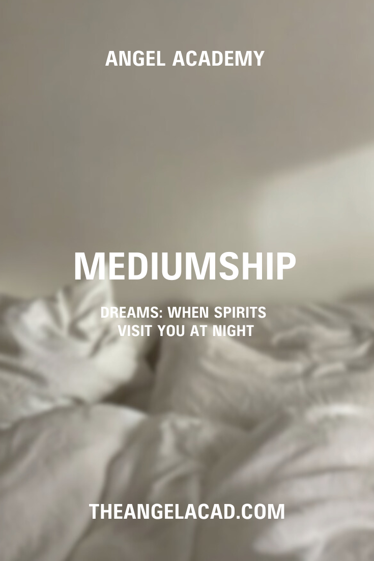 Mediumship Dreams: When Spirits Visit You at Night