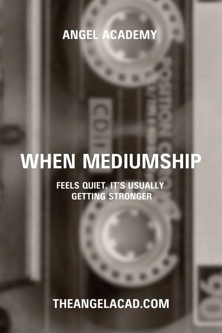 When Mediumship Feels Quiet, It’s Usually Getting Stronger