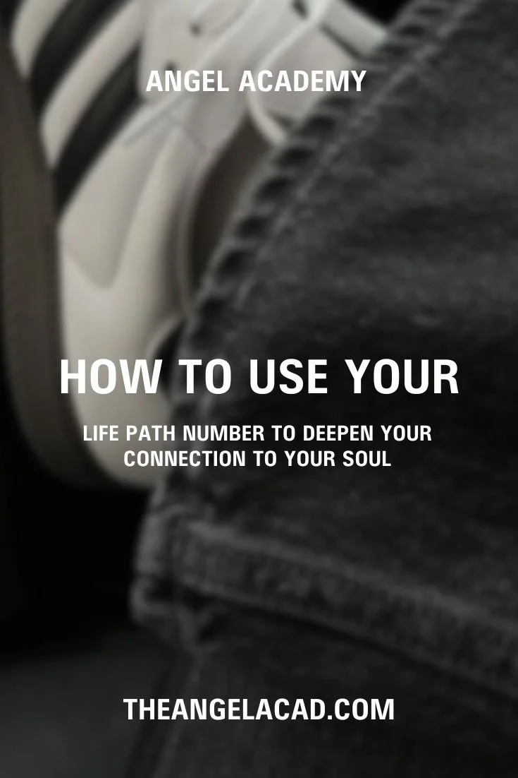 How to Use Your Life Path Number to Deepen Your Connection to Your Soul