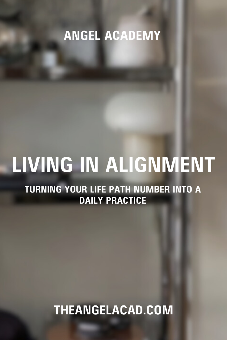 Living in Alignment: Turning Your Life Path Number Into a Daily Practice