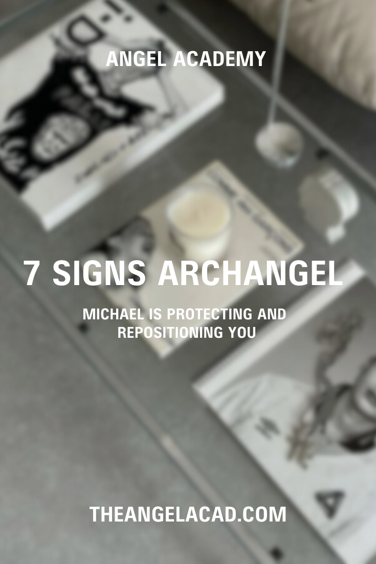 7 signs archangel michael is protecting and repositioning you