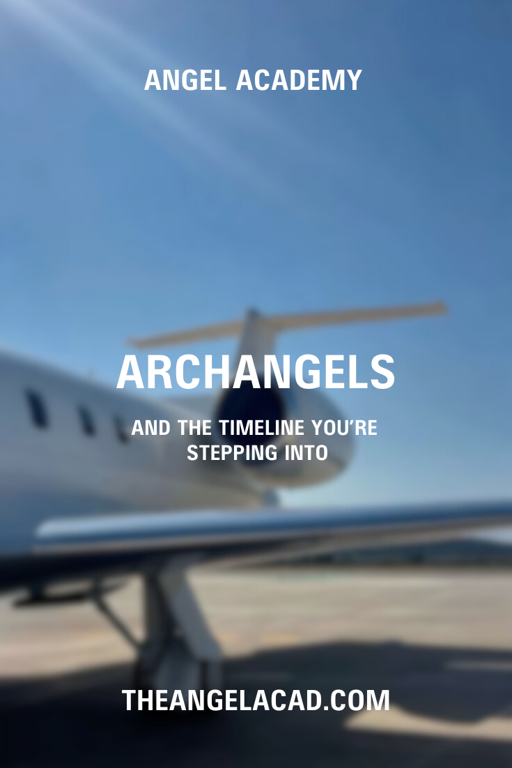 archangels and the timeline you’re stepping into
