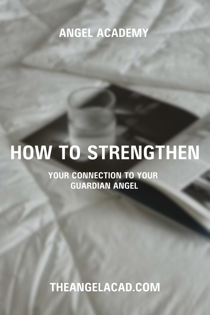 how to strengthen your connection to your guardian angel