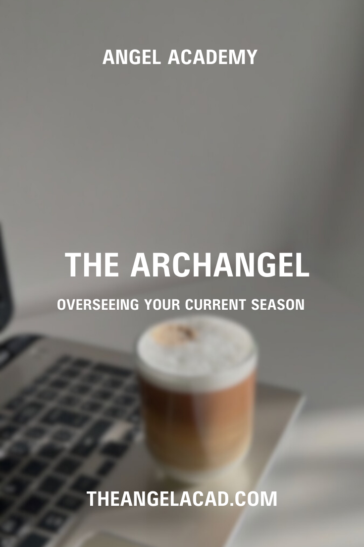 the archangel overseeing your current season