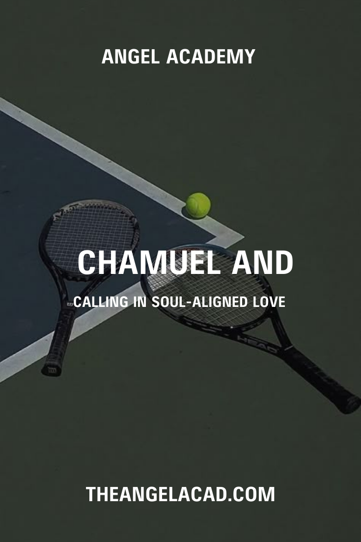 chamuel and calling in soul-aligned love