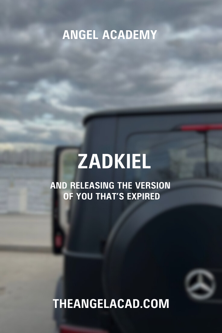 zadkiel and releasing the version of you that’s expired