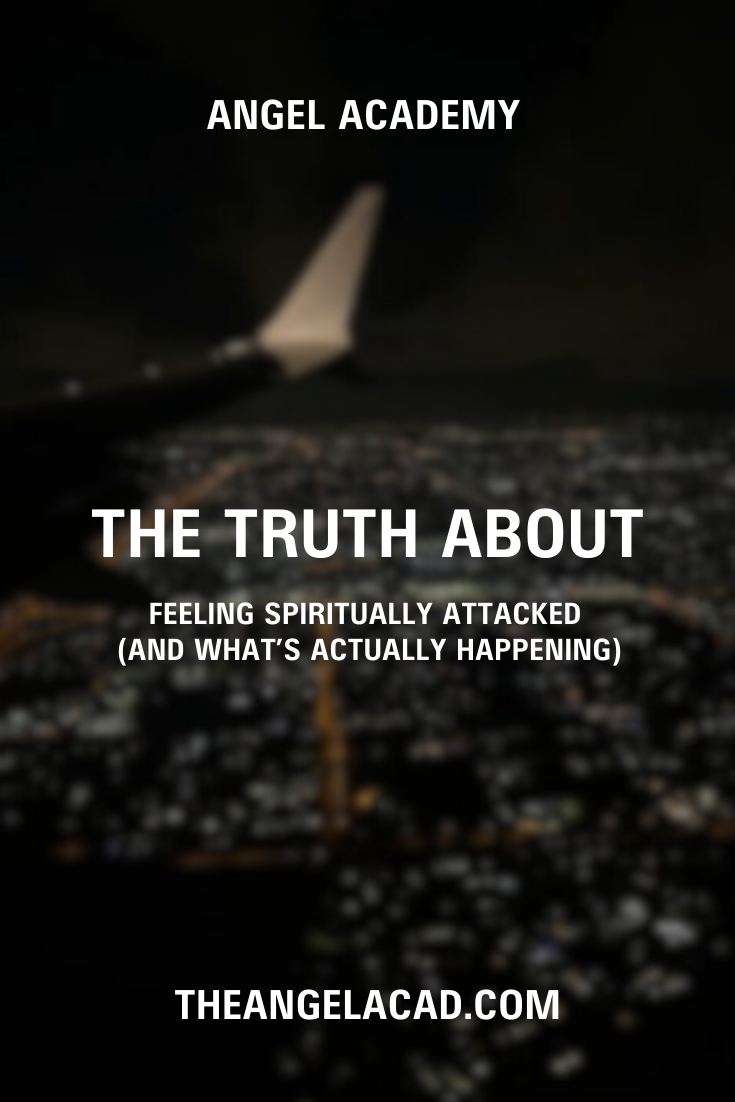 the truth about feeling spiritually attacked (and what’s actually happening)