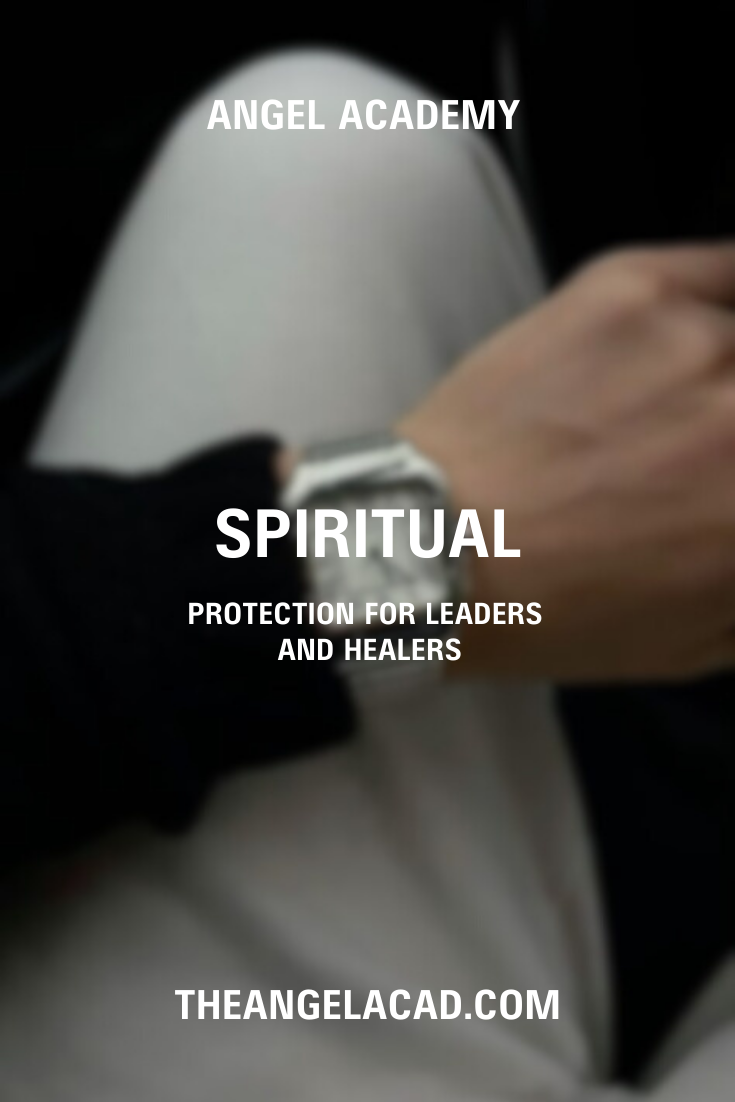 spiritual protection for leaders and healers