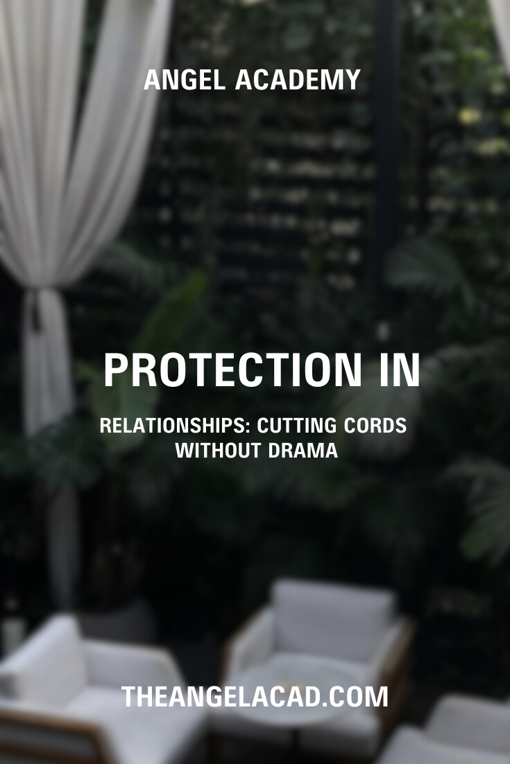 protection in relationships: cutting cords without drama