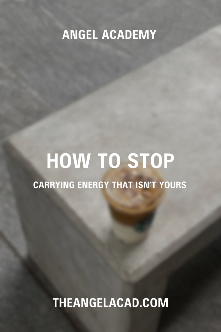 how to stop carrying energy that isn’t yours