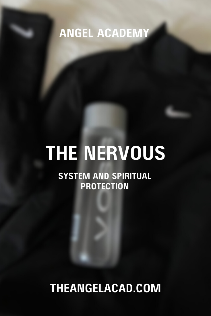 the nervous system and spiritual protection