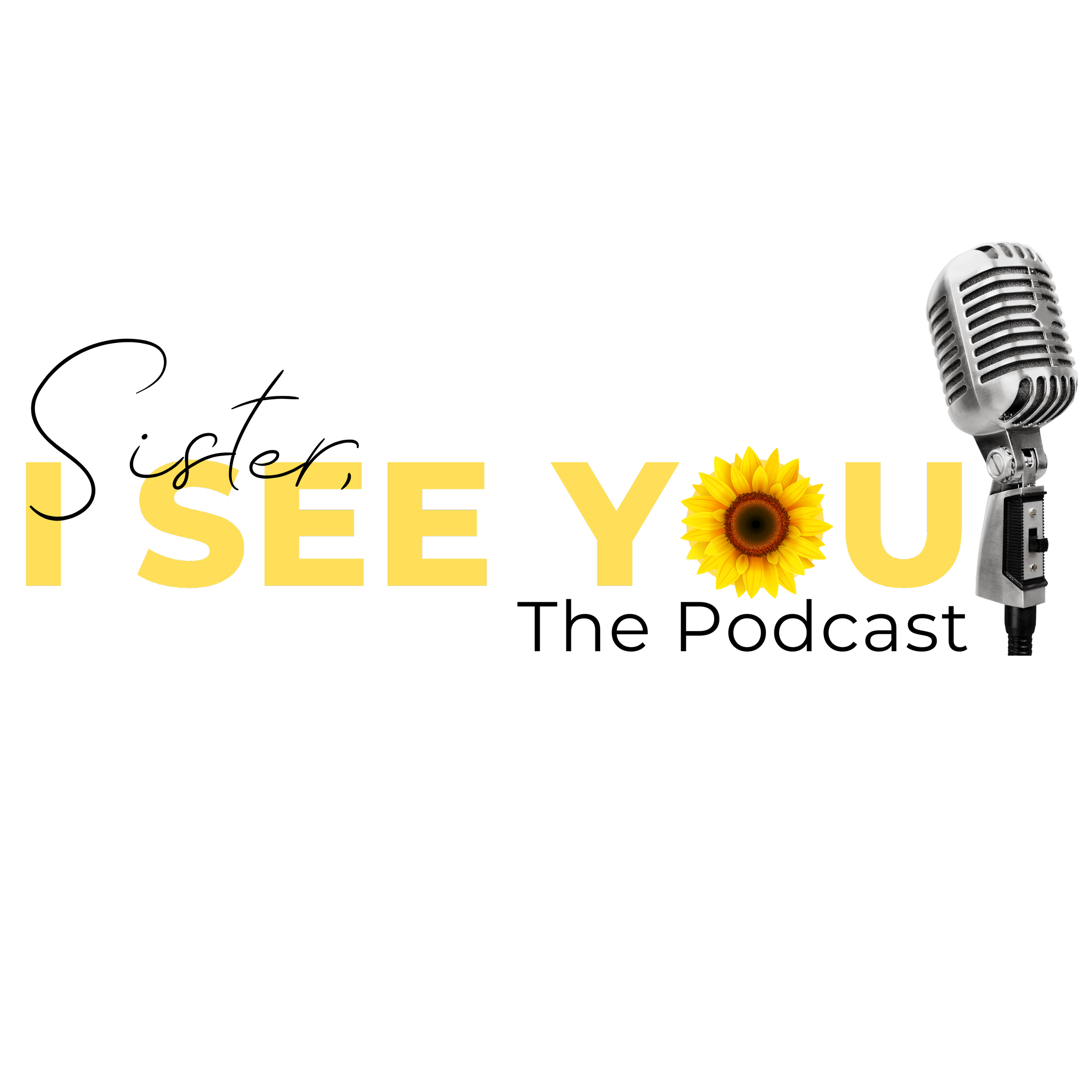 Sister, I See You The Podcast Logo-2.png