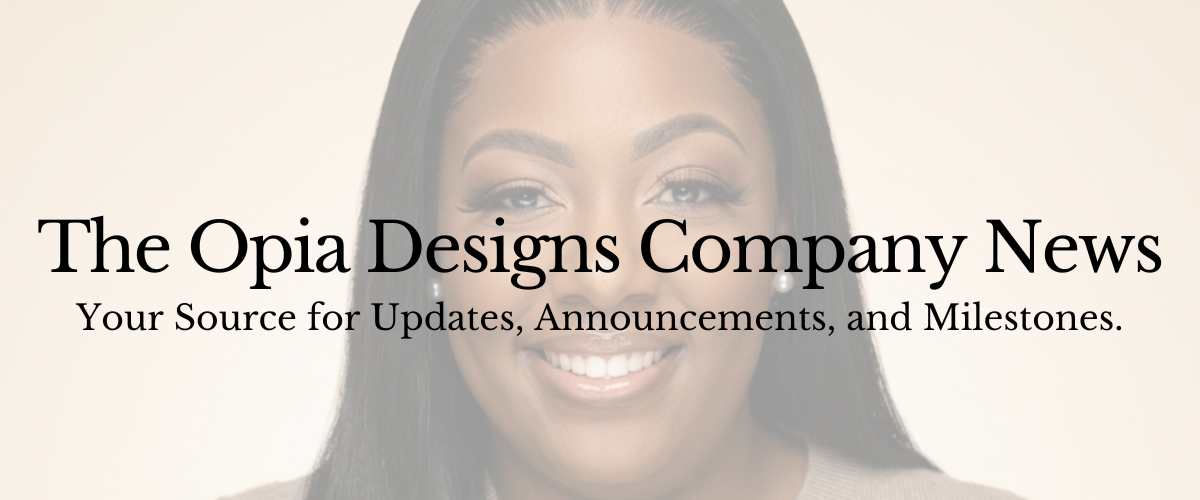 The Opia Designs Company, Strategic Growth Agency, News banner featuring Ashleigh Pandora Steele, the Lead Strategic Growth Consultant, your source for company updates, announcements, and milestones.